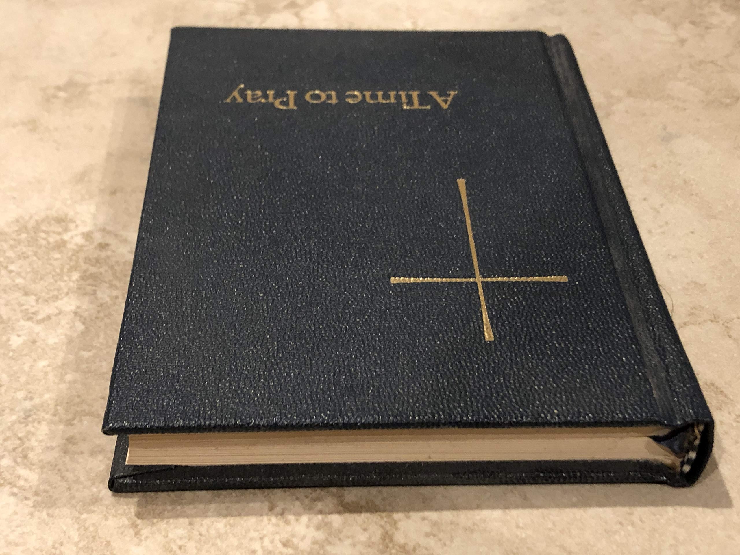 A Time To Pray: Prayers, Pslams, And Readings For Personal Devotions,New