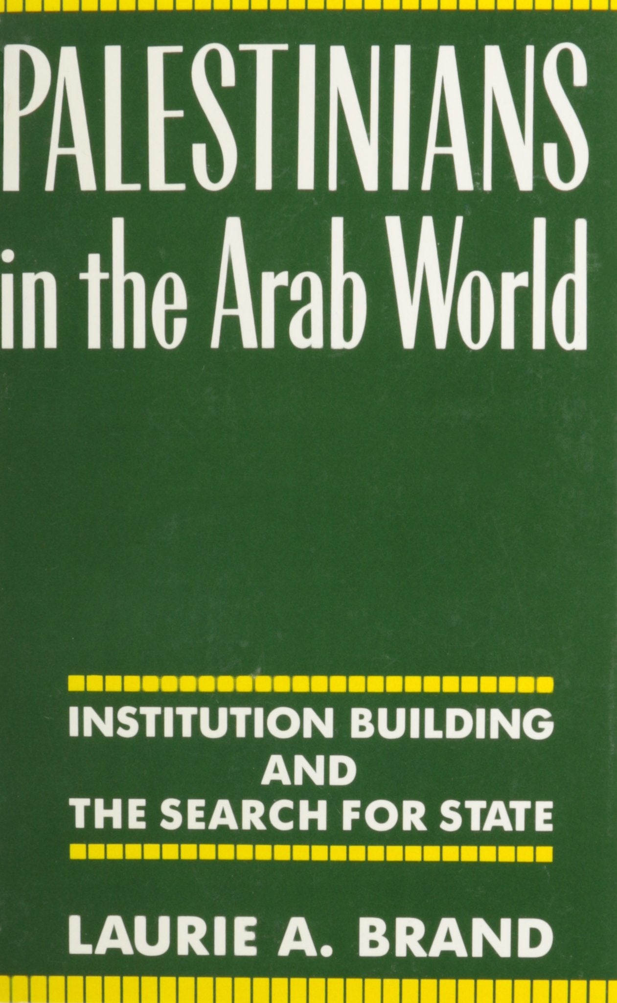Palestinians in the Arab World: Institution Building and the Search for State,Used