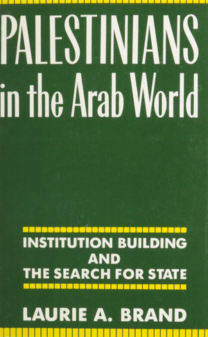 Palestinians in the Arab World: Institution Building and the Search for State,Used