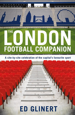The London Football Companion: A Sitebysite Celebration of the Capital's Fa.,Used