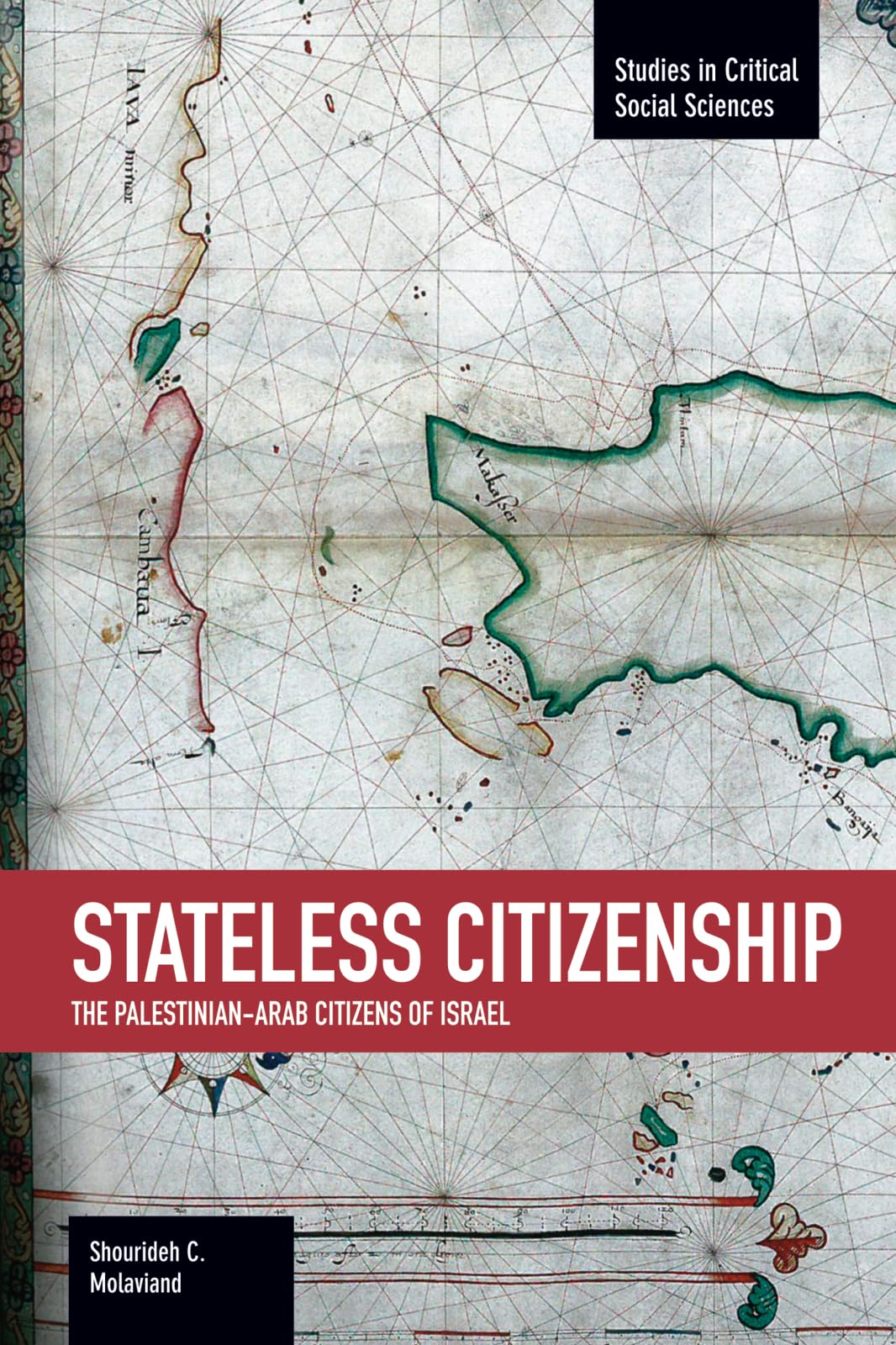 Stateless Citizenship: The PalestinianArab Citizens of Israel (Studies in Critical Social Sciences),Used