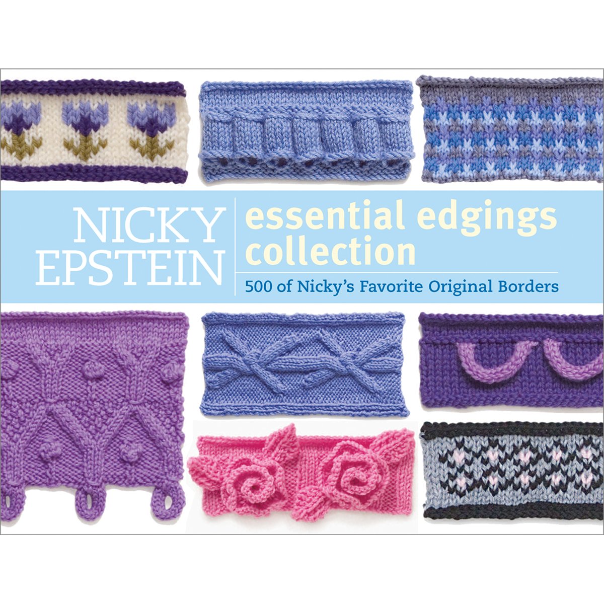 Nicky Epstein The Essential Edgings Collection: 500 of Her Favorite Original Borders,Used