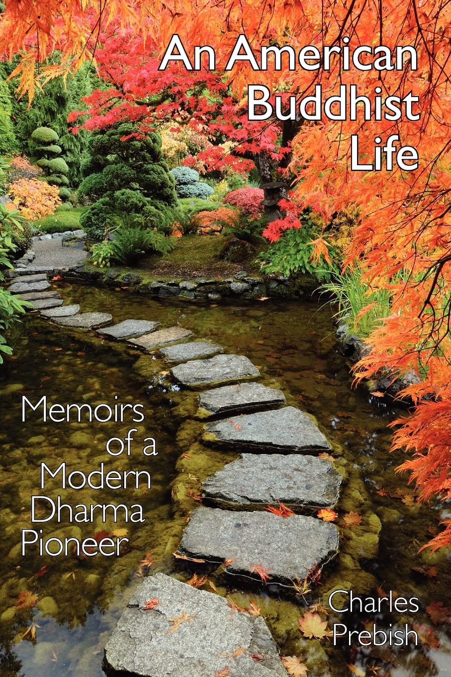 An American Buddhist Life: Memoirs Of A Modern Dharma Pioneer,Used