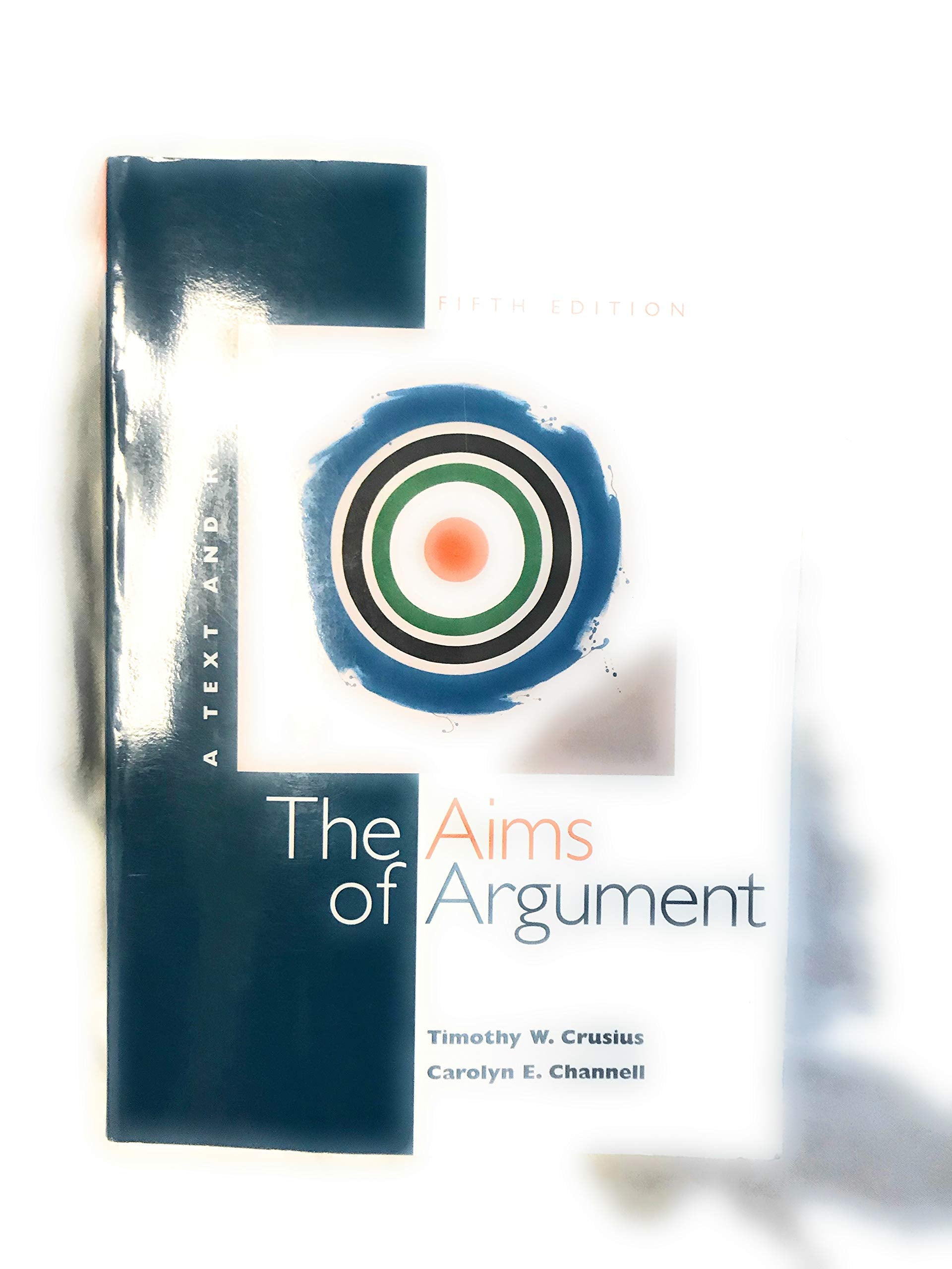 The Aims Of Argument: A Text And Reader [With Access Code]
