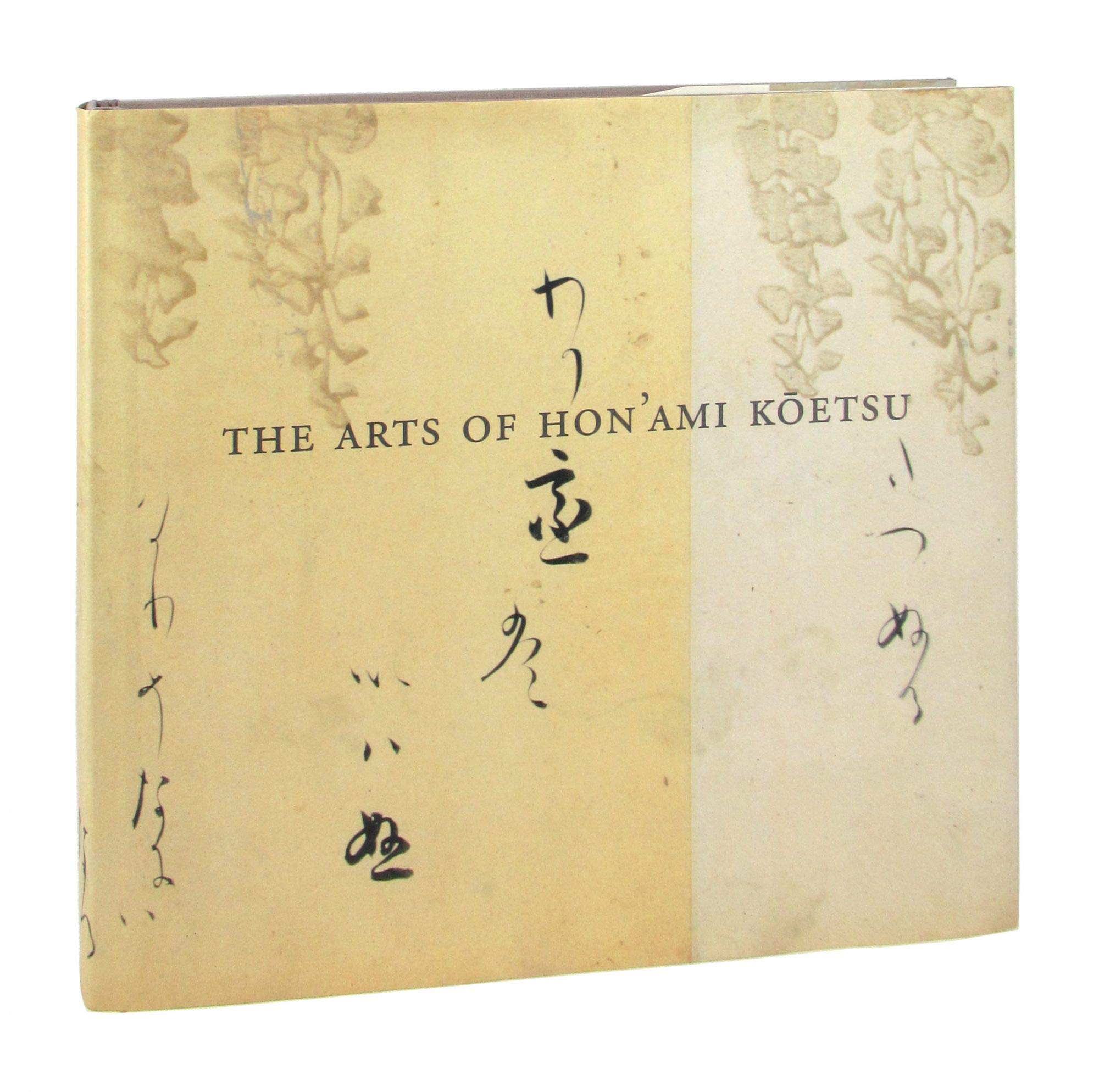 The Arts of Honami Koetsu: Japanese Renaissance Master,Used