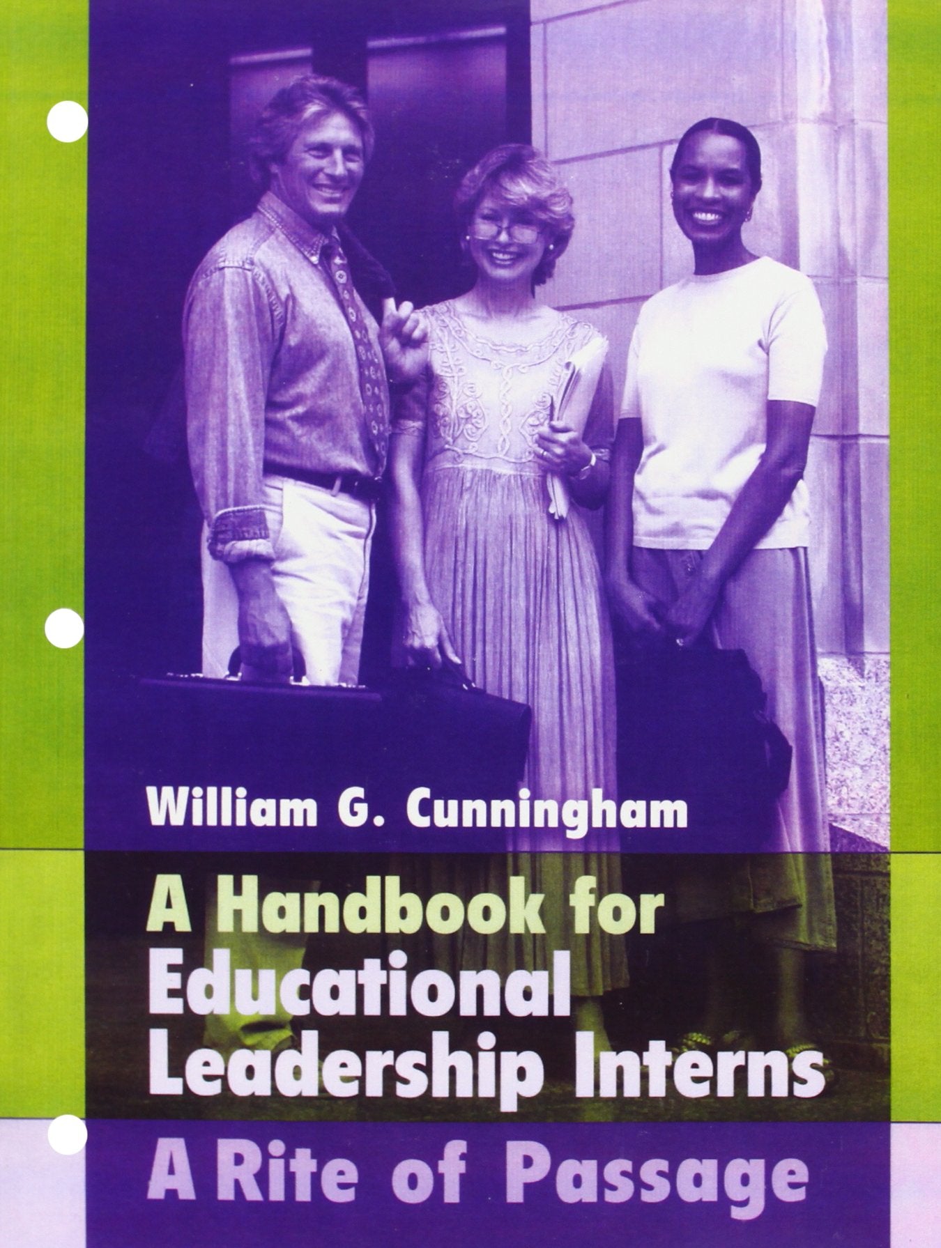 Handbook for Educational Leadership Interns, A: A Rite of Passage,New