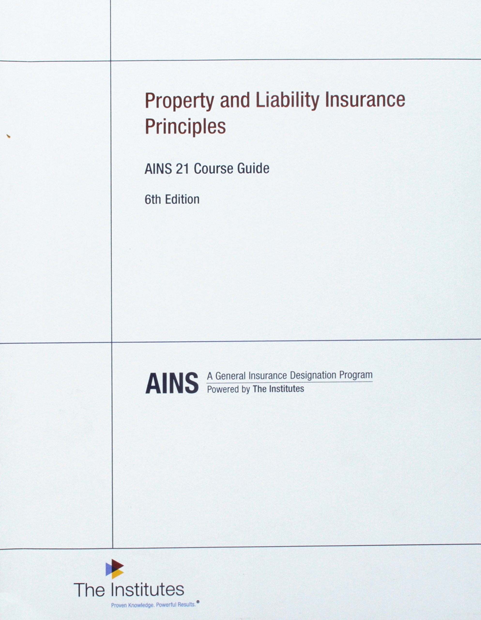 Property and Liability Insurance Principles AINS 21 Course Guide,Used