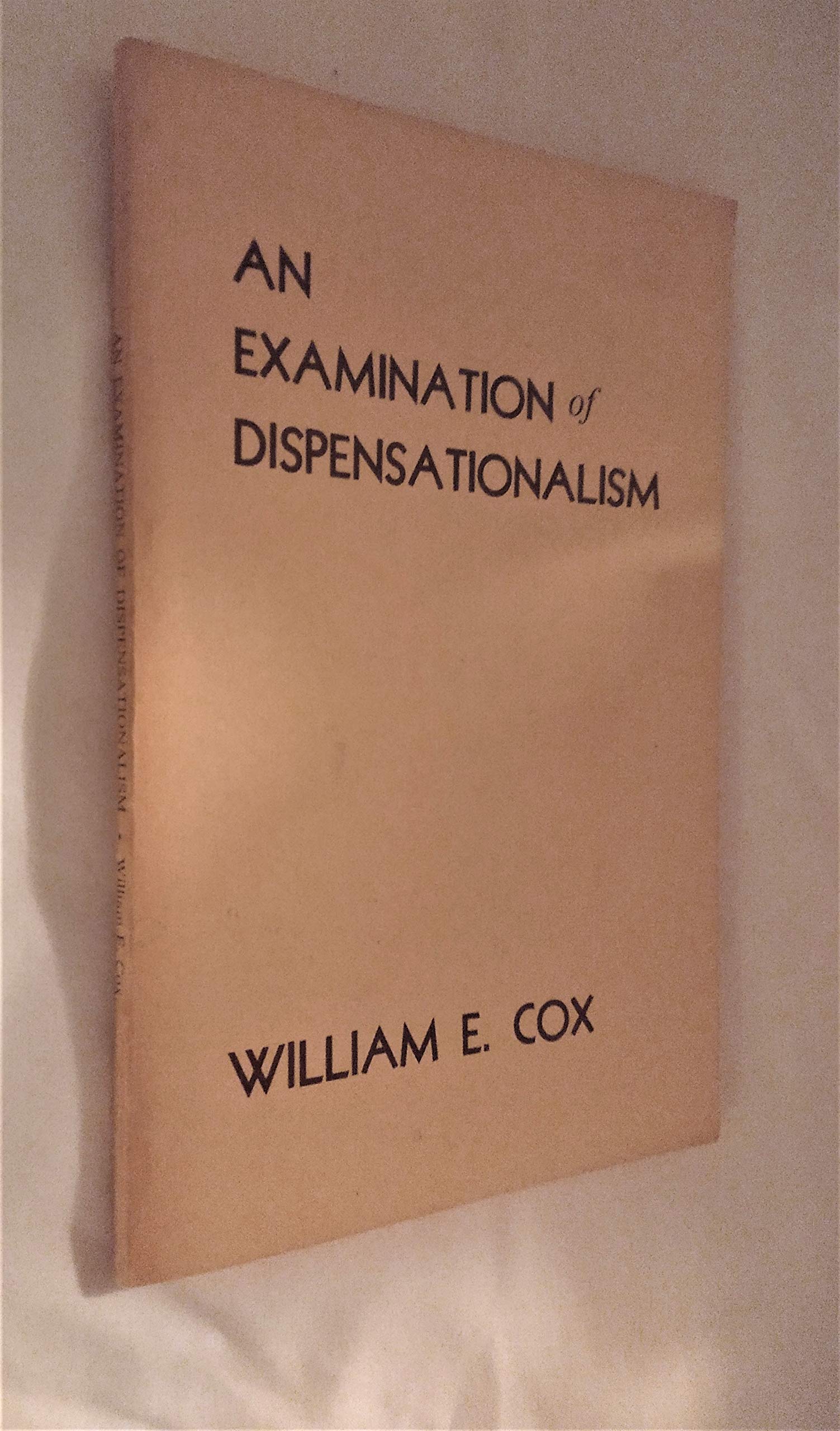 Examination of Dispensationalism,Used