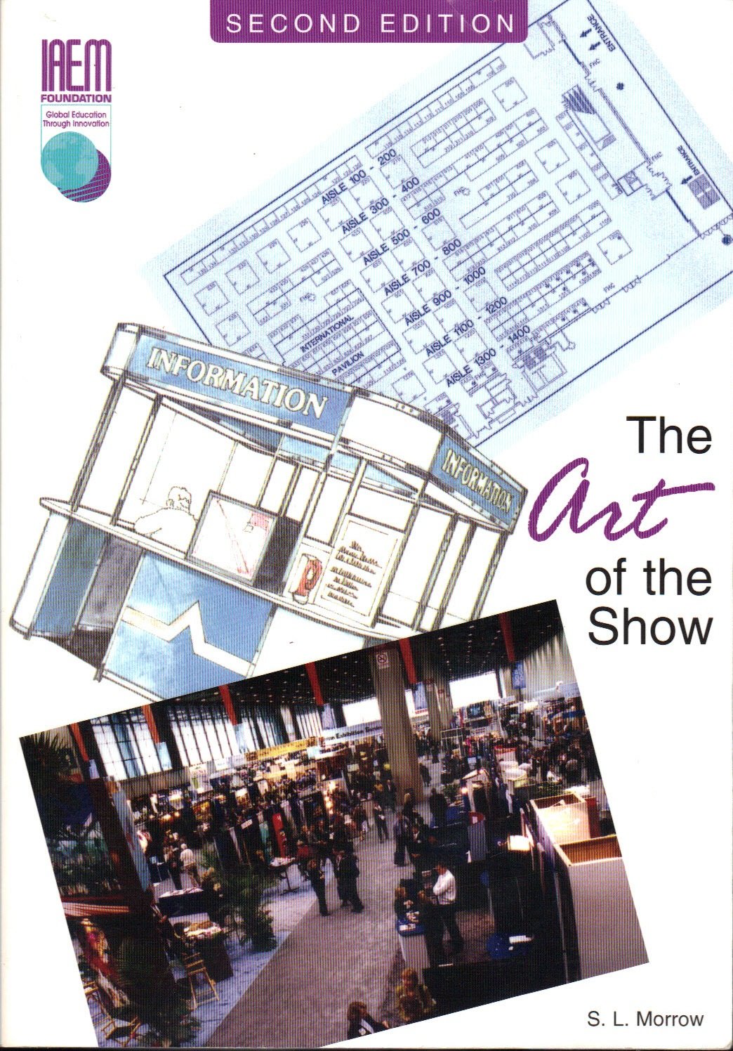 The Art Of The Show: An Introduction To The Study Of Exposition Management,Used