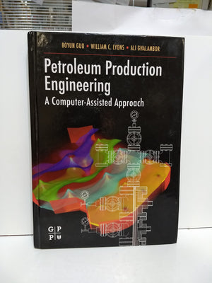 Petroleum Production Engineering, A ComputerAssisted Approach,Used