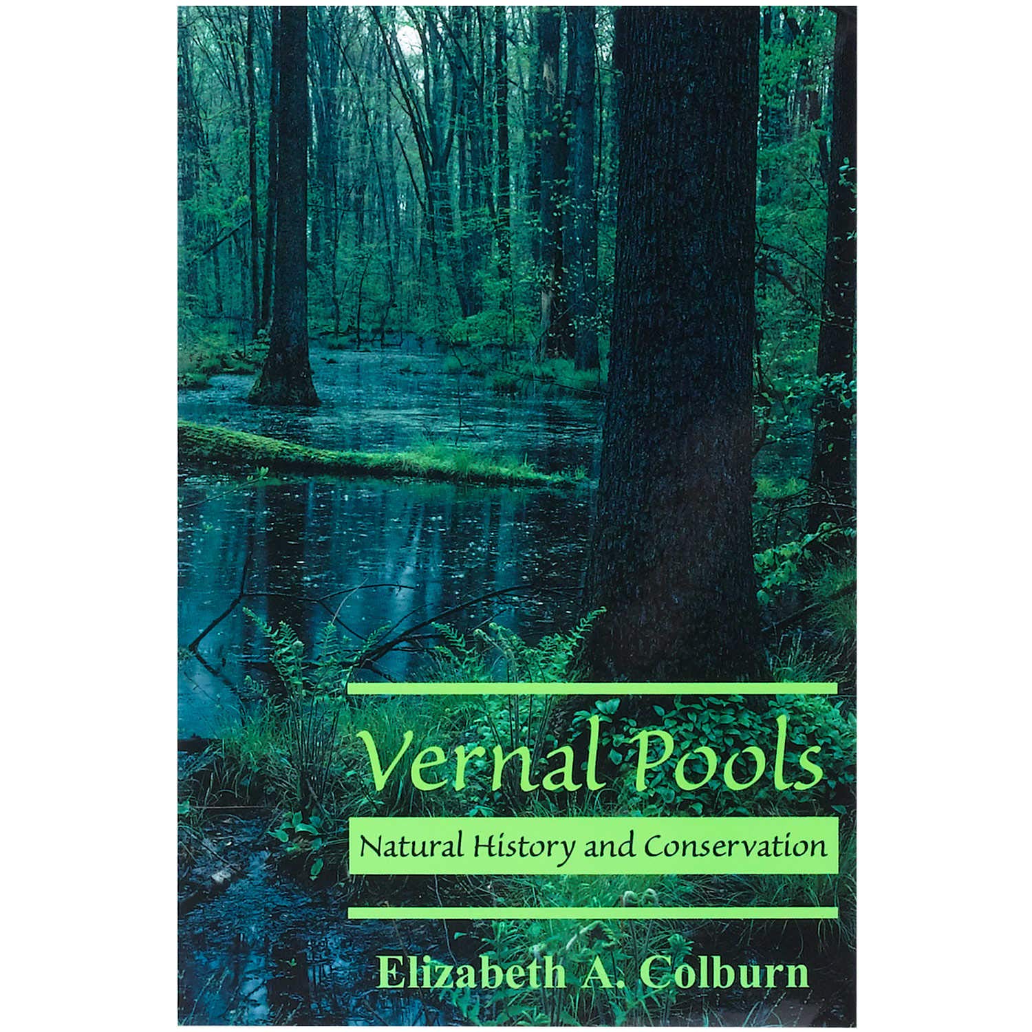Vernal Pools: Natural History and Conservation,Used