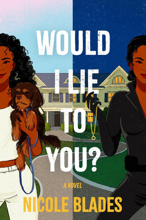Would I Lie To You?: A Novel
