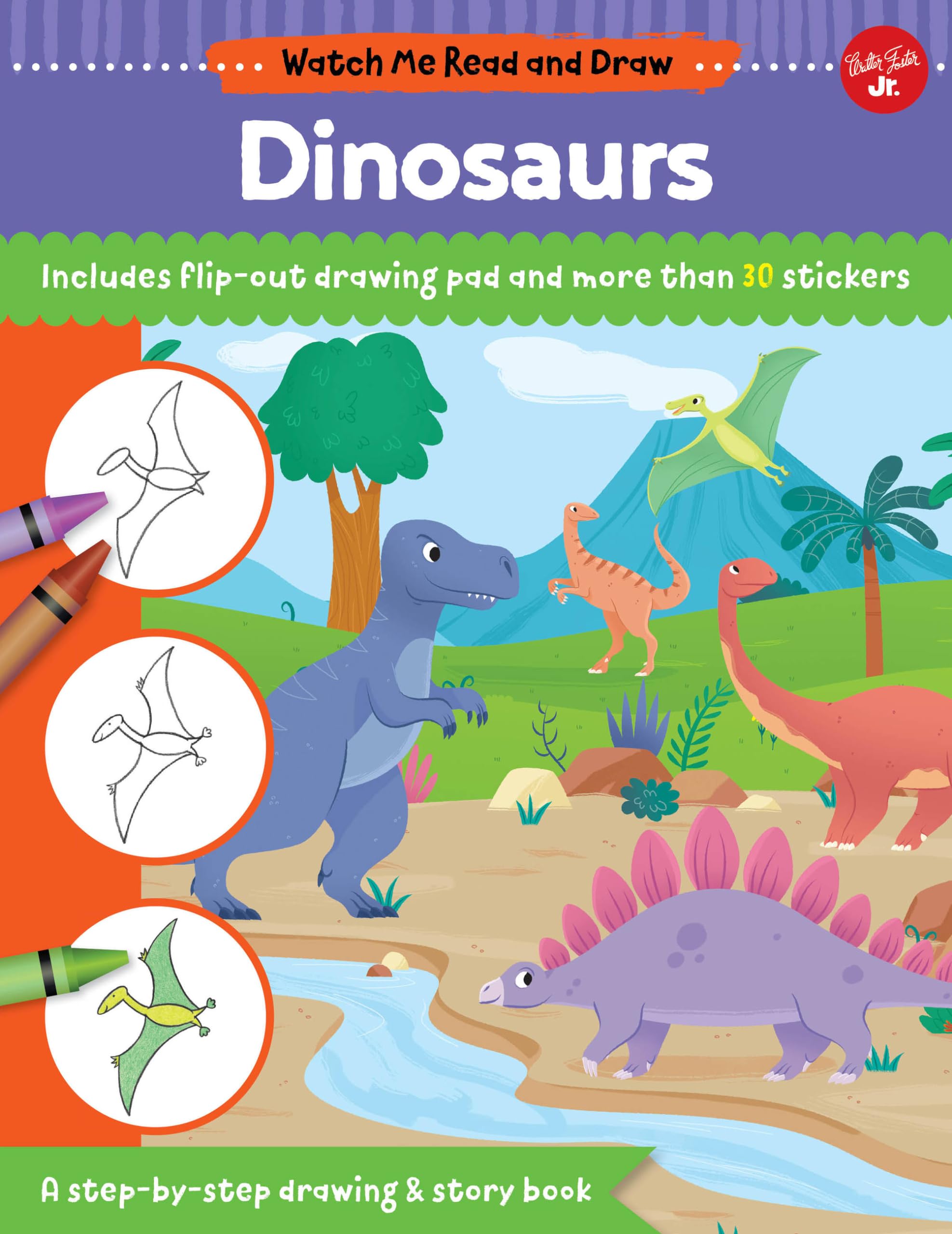 Watch Me Read And Draw: Dinosaurs: A Stepbystep Drawing & Story Book  Includes Flipout Drawing Pad And More Than 30 Stickers