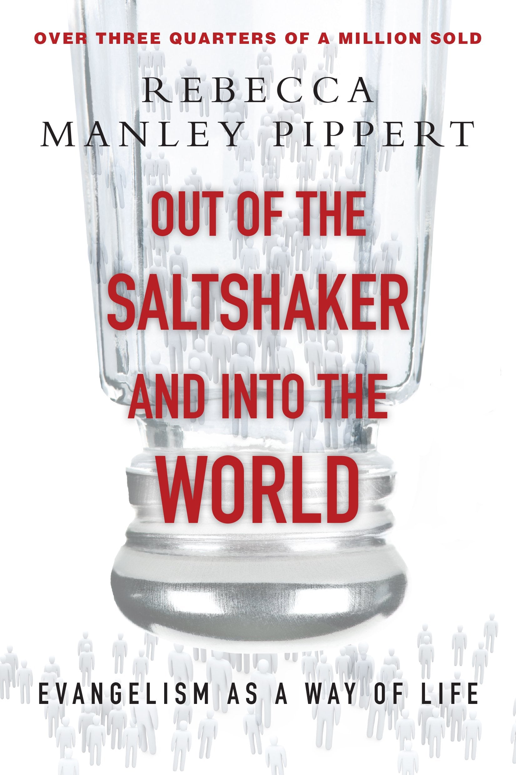Out Of The Saltshaker And Into The World: Evangelism As A Way Of Life,Used