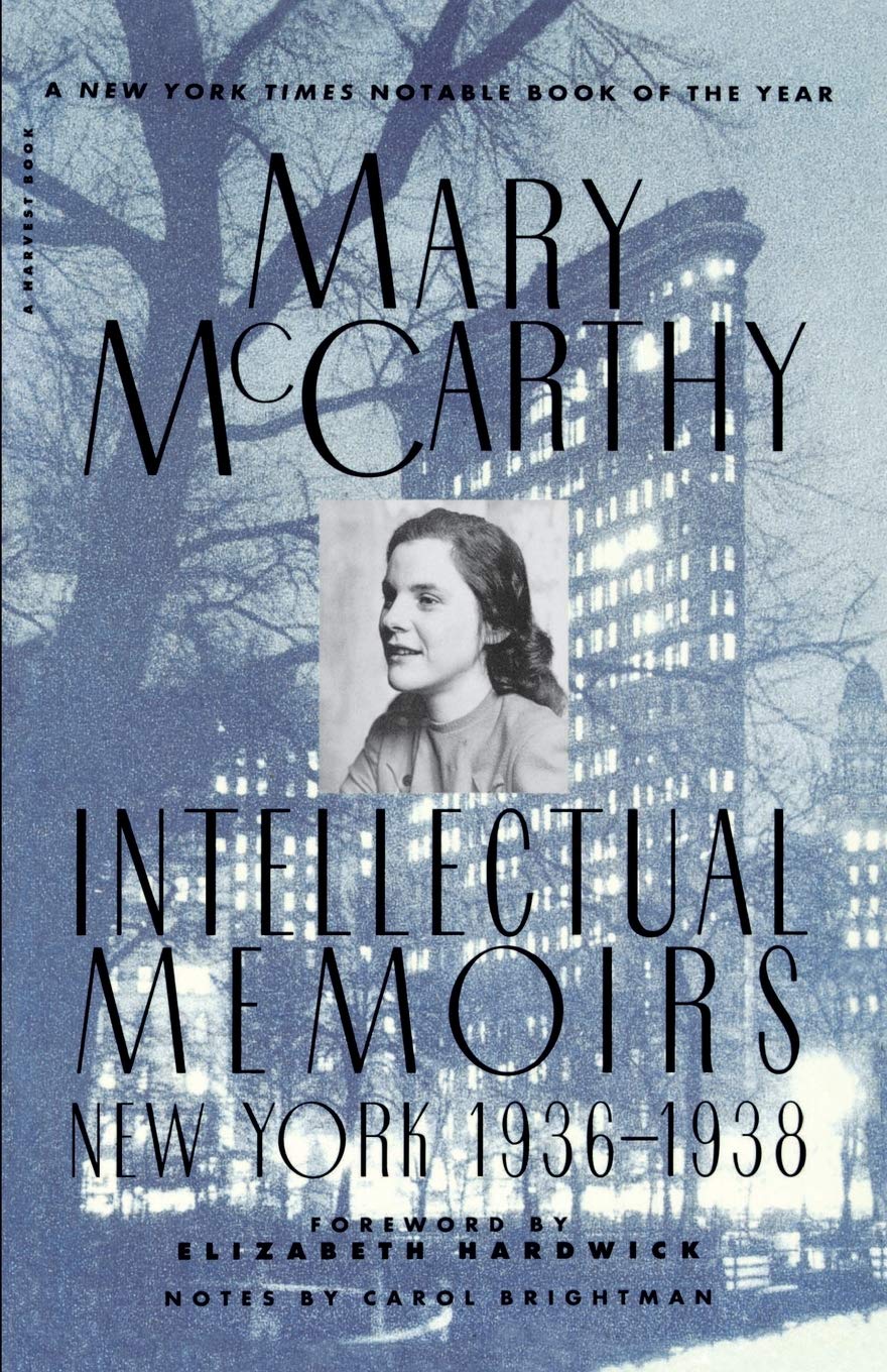 Intellectual Memoirs: New York, 19361938 (A Harvest Book)