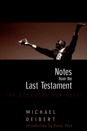 Notes From the Last Testament: The Struggle for Haiti,Used