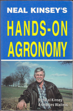 Neal Kinsey'S Handson Agronomy