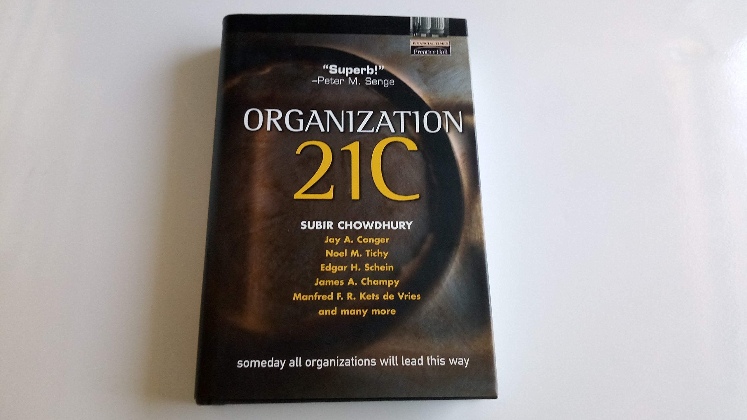 Organization 21C: Someday All Organizations Will Lead This Way,Used