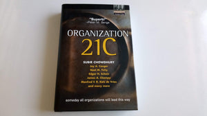 Organization 21C: Someday All Organizations Will Lead This Way,Used