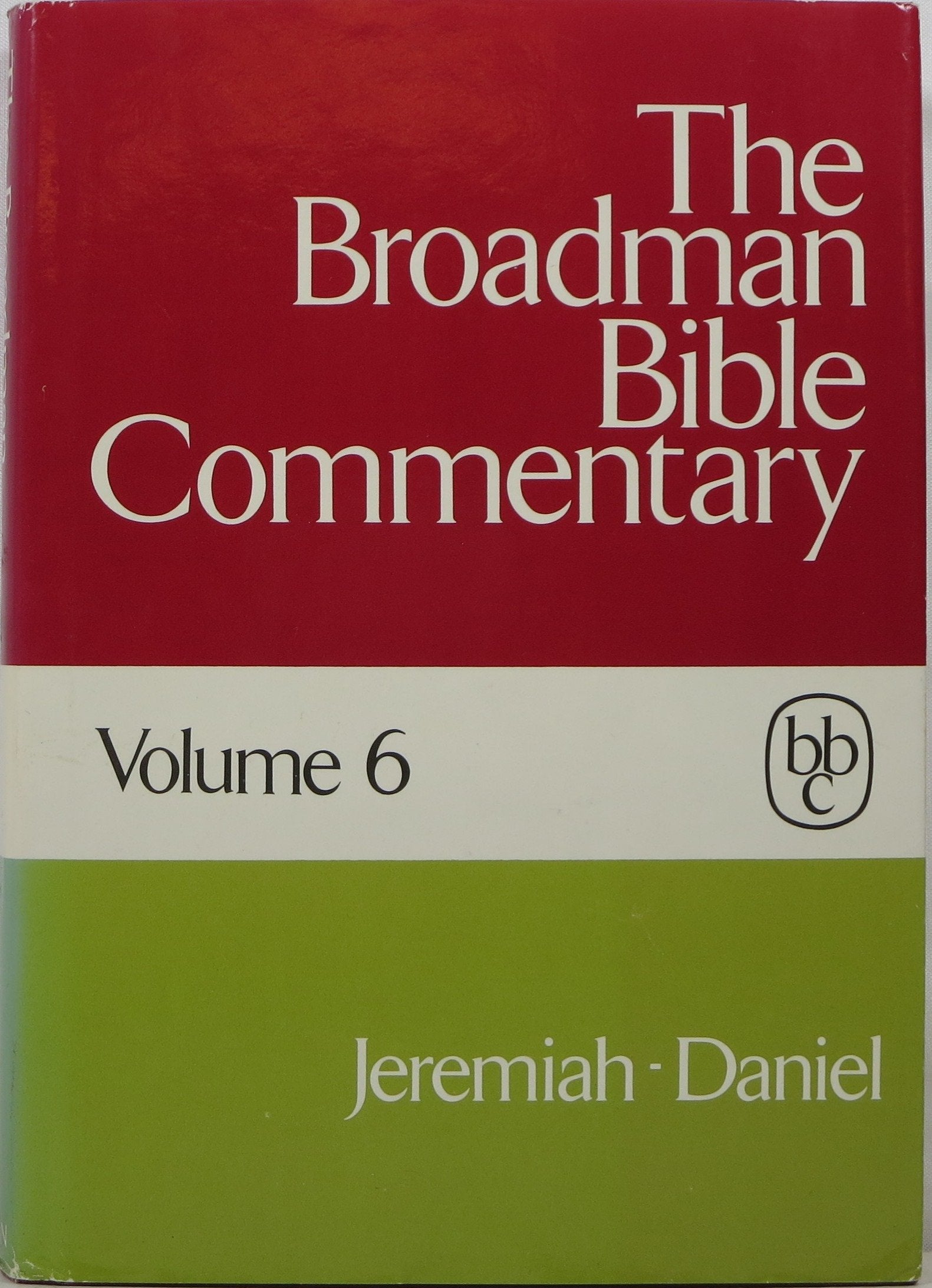 The Broadman Bible Commentary, Volume 6: Jeremiah, Lamentations, Ezekial, And Daniel,Used