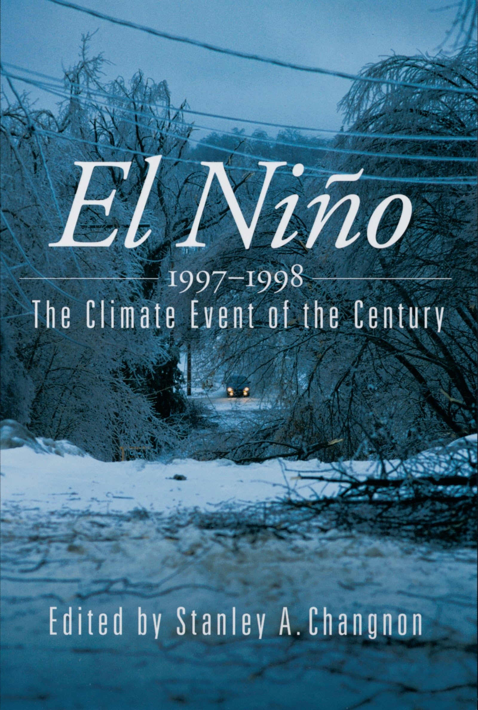 El Nio 19971998: The Climate Event of the Century,Used