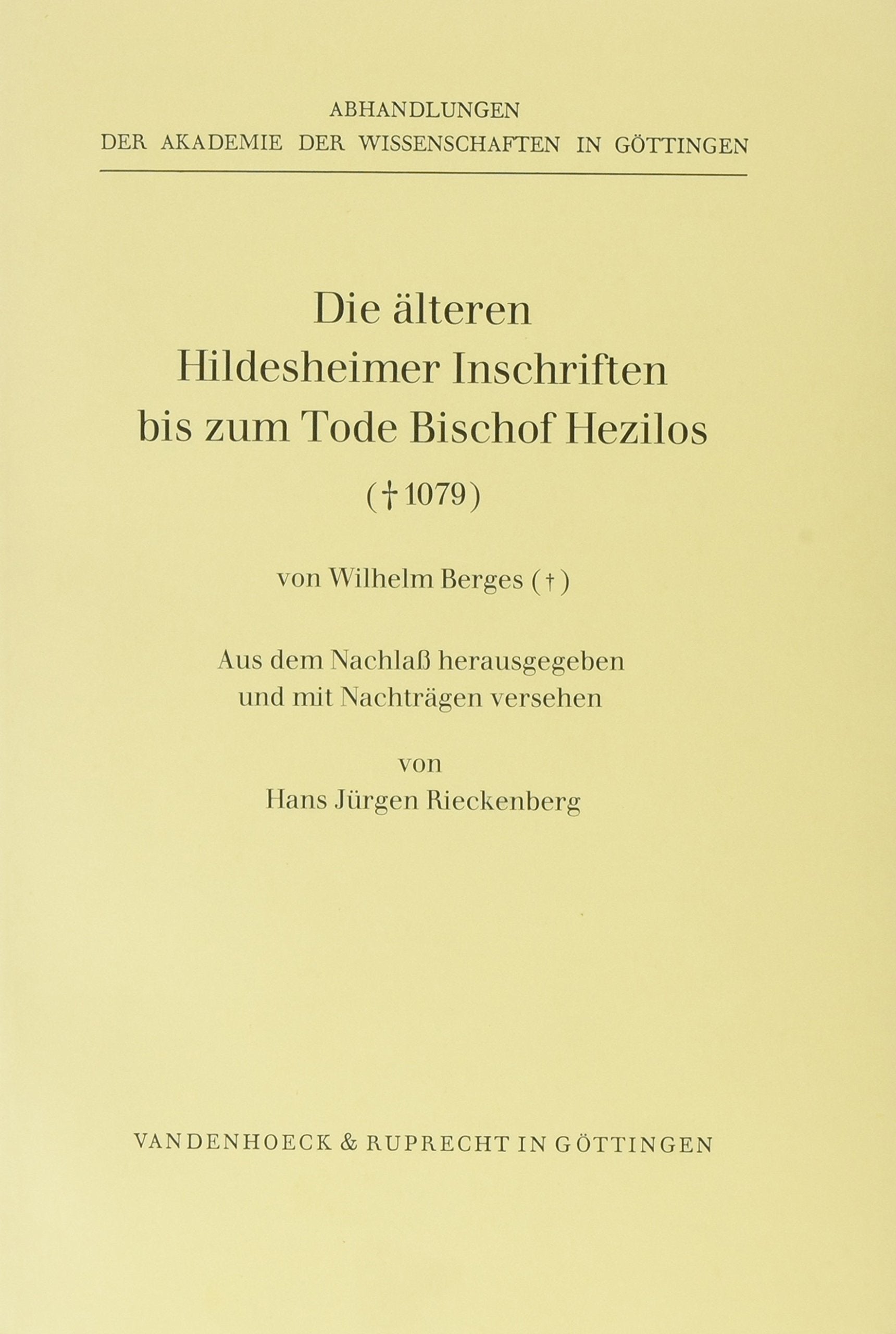 Die Alteren Hildesheimer Inschriften Bis Zum Tode Bischof Hezilos (Gest. 1079) (Abhandlungen der Akademie der Wissenschaften Zu ,Used