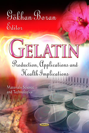Gelatin: Production, Applications and Health Implications,Used