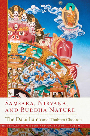 Samsara, Nirvana, And Buddha Nature (3) (The Library Of Wisdom And Compassion)