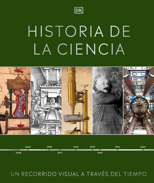 Historia De La Ciencia (Timelines Of Science): Un Recorrido Visual A Travs Del Tiempo (Spanish Edition),New