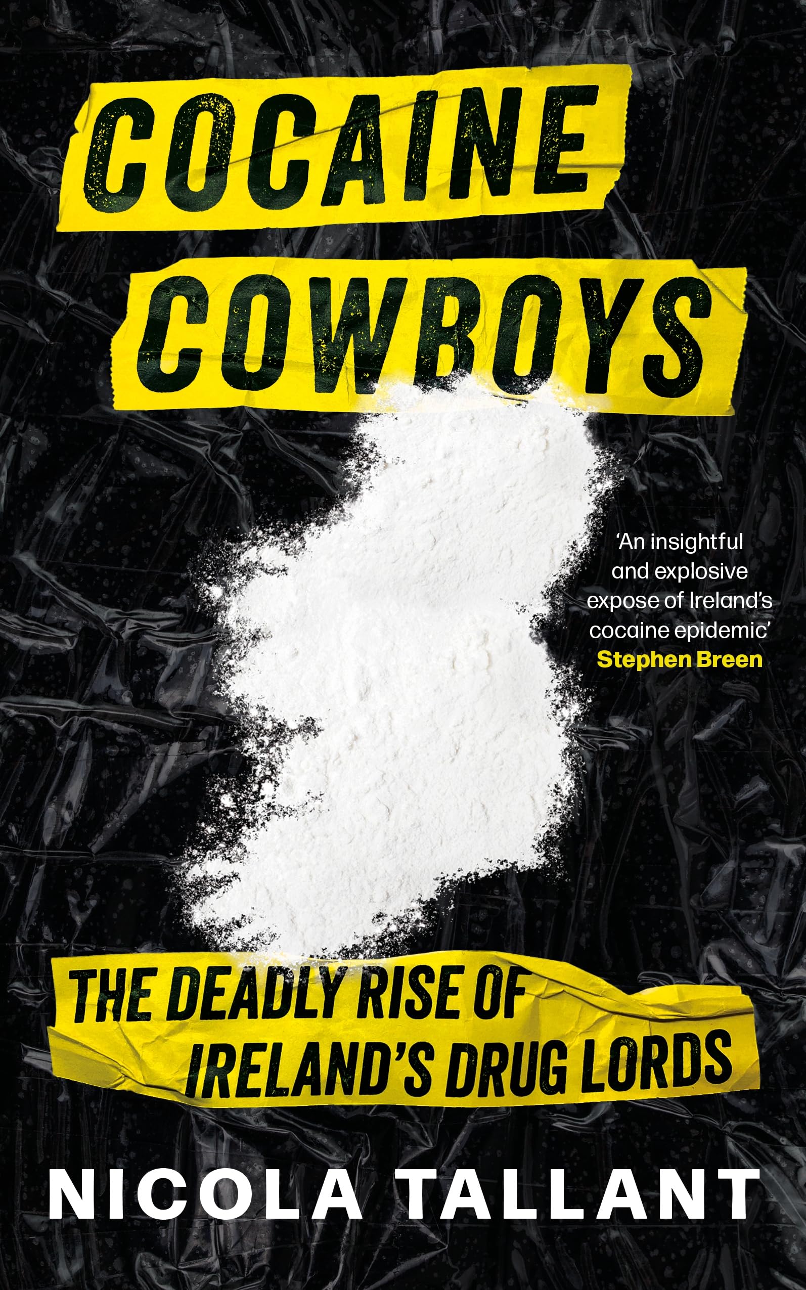 Cocaine Cowboys: The Deadly Rise of Ireland's Drug Lords,New