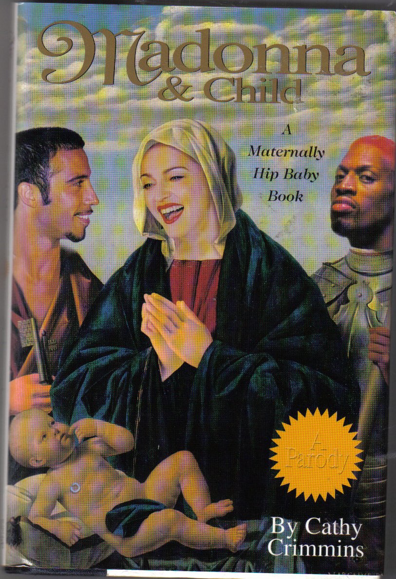 Madonna and Child: A Maternally Hip Baby Book : A Parody,Used