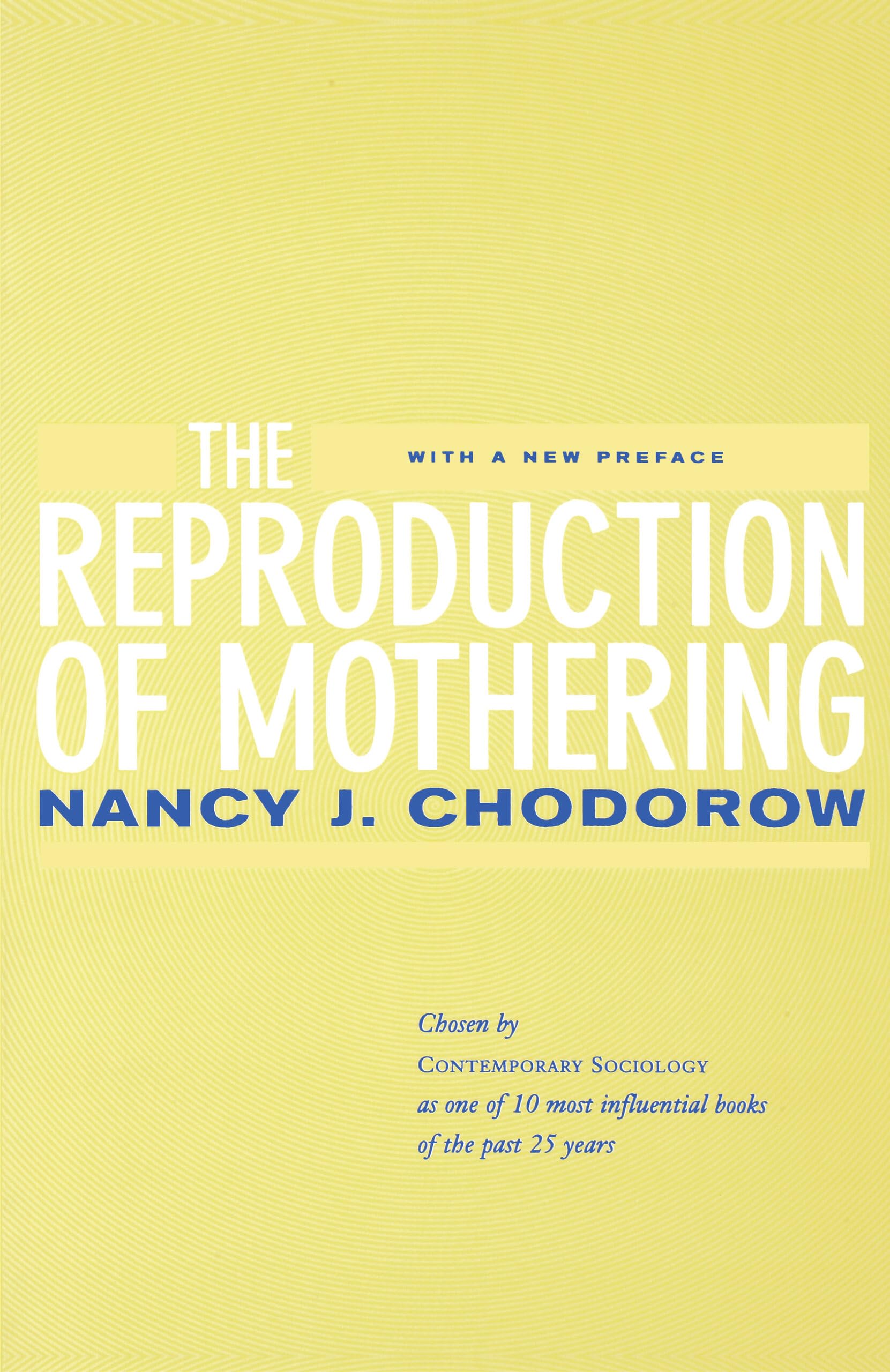 The Reproduction Of Mothering: Psychoanalysis And The Sociology Of Gender, Updated Edition,New