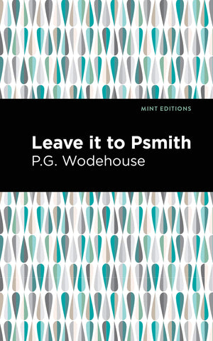 Leave it to Psmith (Mint Editions (Humorous and Satirical Narratives)),Used