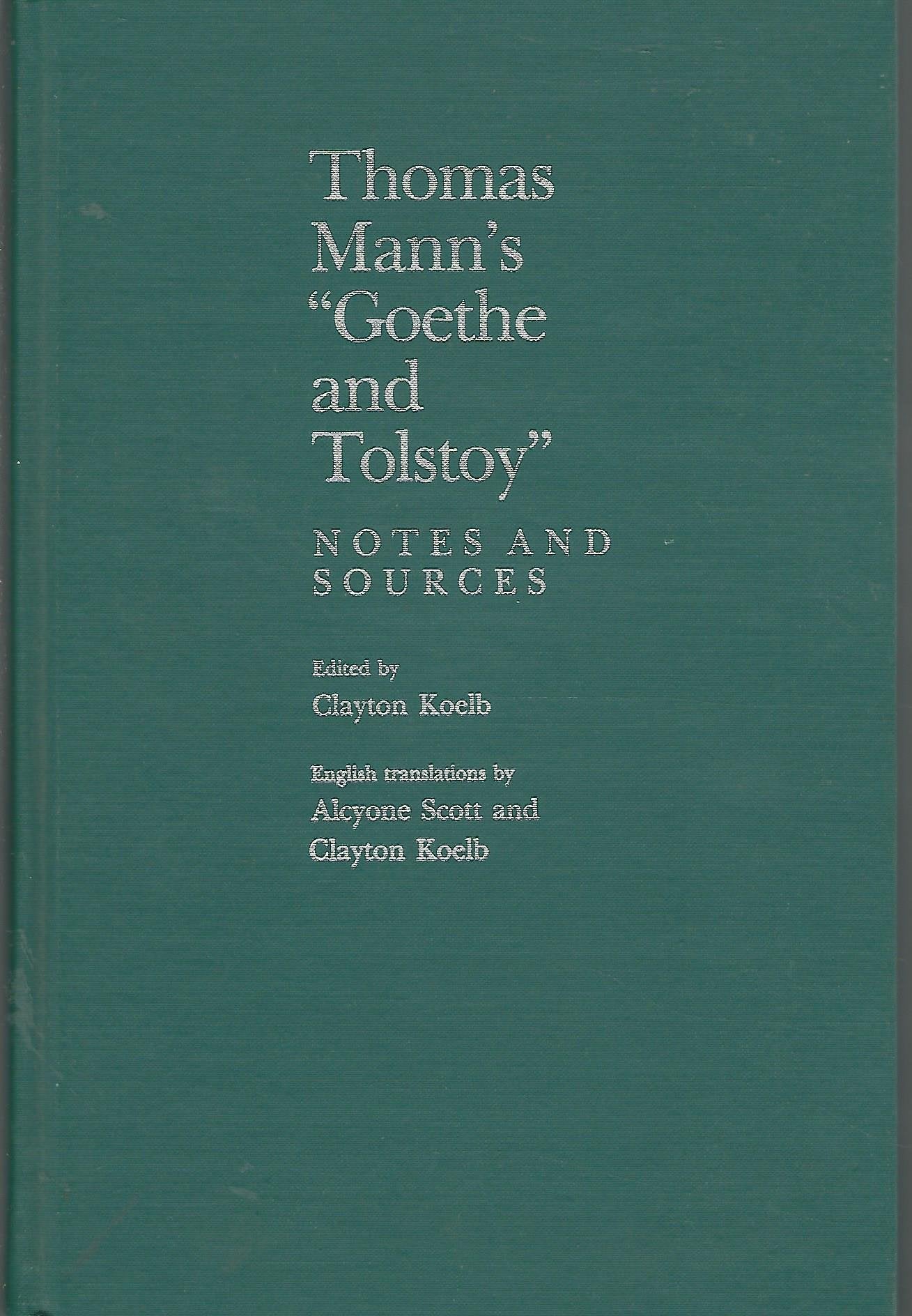 Thomas Mann'S 'Goethe And Tolstoy': Notes And Sources,Used