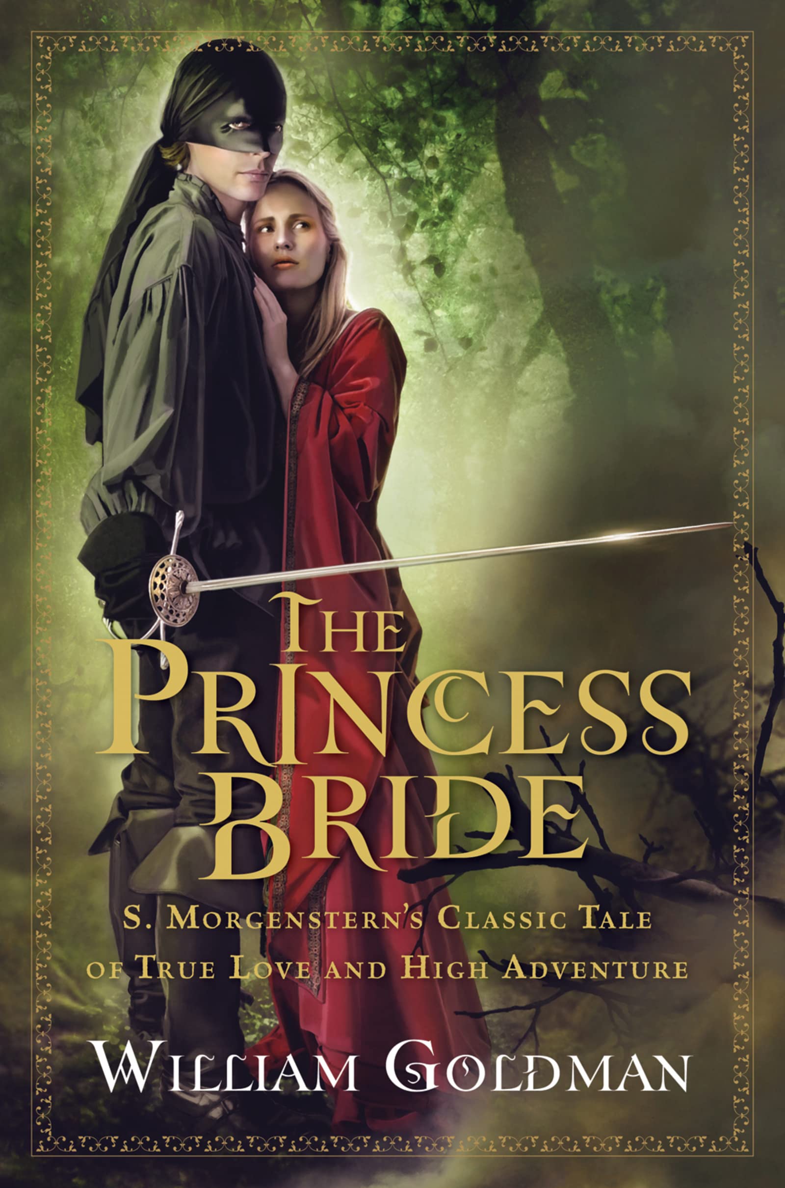 The Princess Bride: S. Morgensterns Classic Tale of True Love and High Adventure