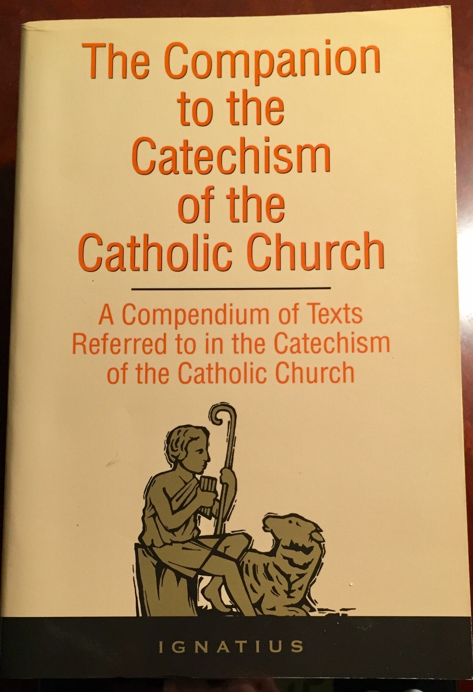 The Companion To The Catechism Of The Catholic Church: A Compendium Of Texts Referred To In The Catechism Of The Catholic Church,New