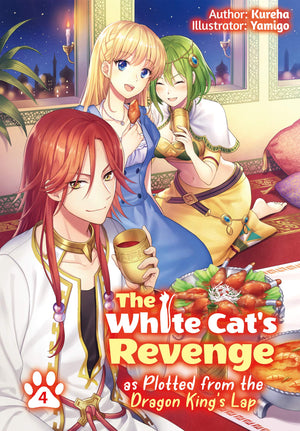 The White CatS Revenge As Plotted From The Dragon KingS Lap: Volume 4 (Light Novel) (Volume 4)