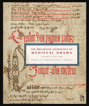 The Broadview Anthology of Medieval Drama,Used