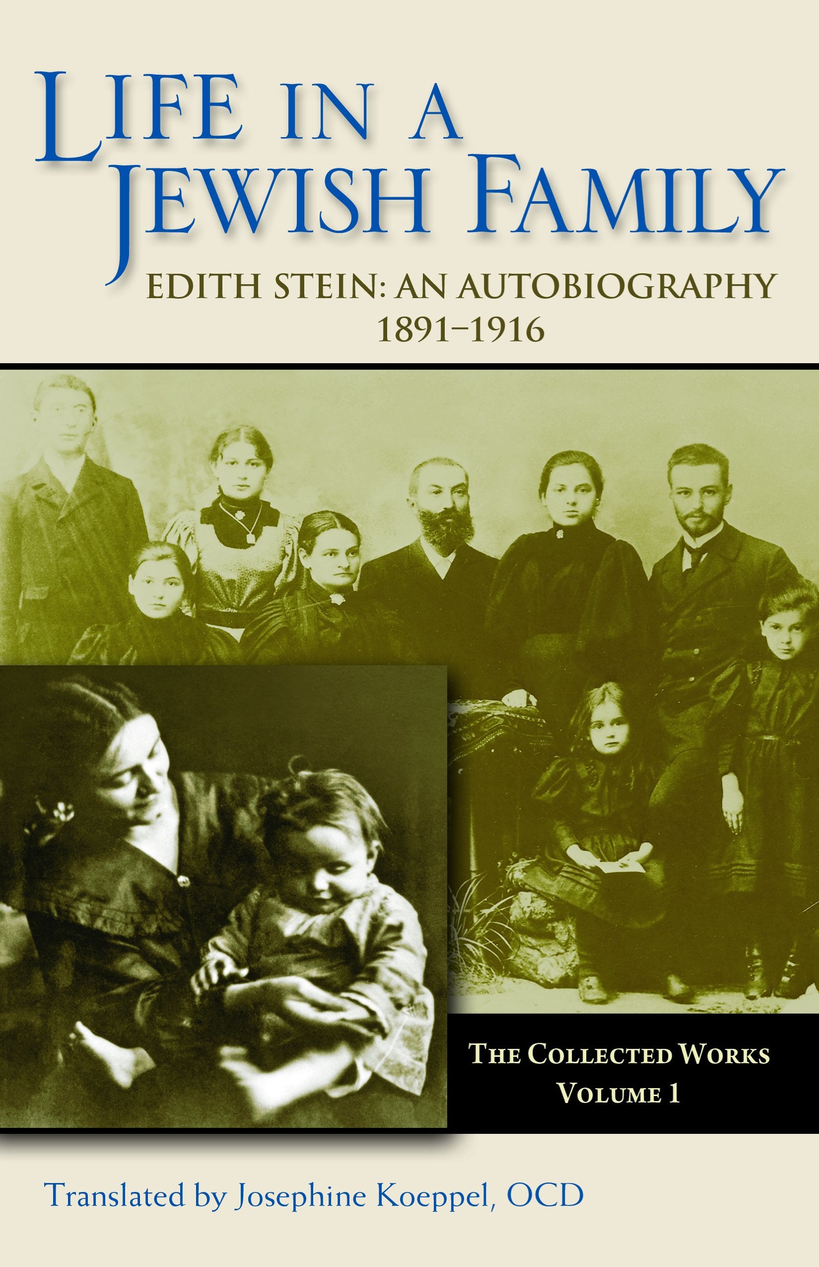 Life In A Jewish Family: Edith Stein  An Autobiography (Collected Works Of Edith Stein, Vol 1),New