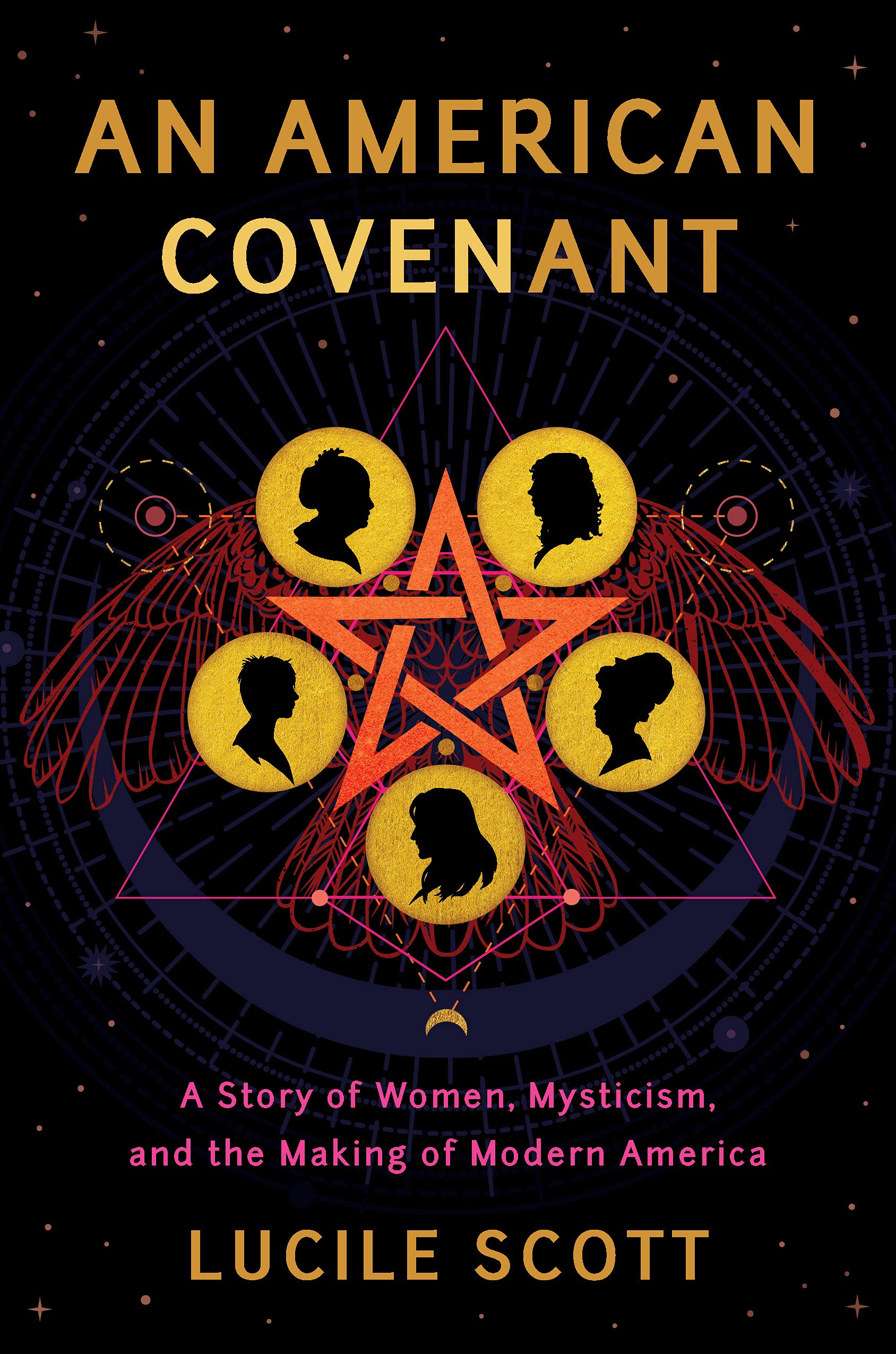 An American Covenant: A Story Of Women, Mysticism, And The Making Of Modern America,Used