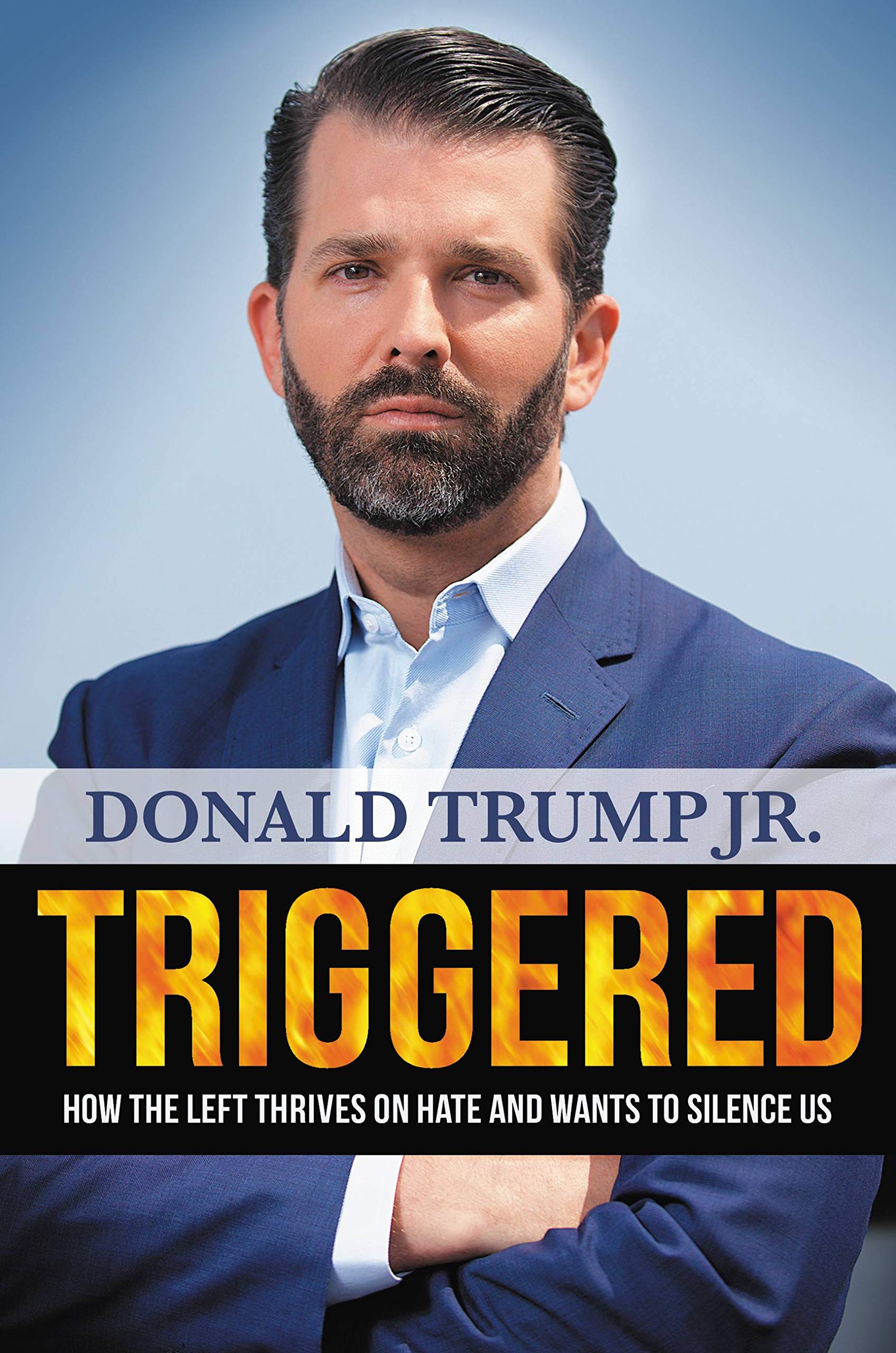 Triggered: How The Left Thrives On Hate And Wants To Silence Us