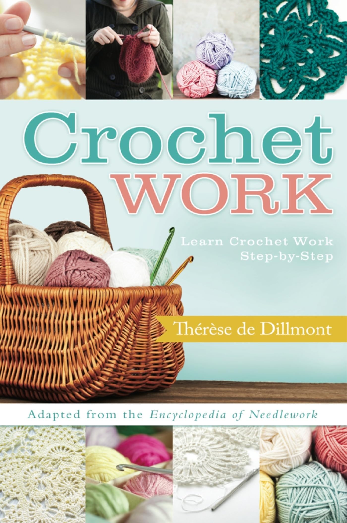 Crochet Work: Adapted From The Encyclopedia Of Needlework,Used