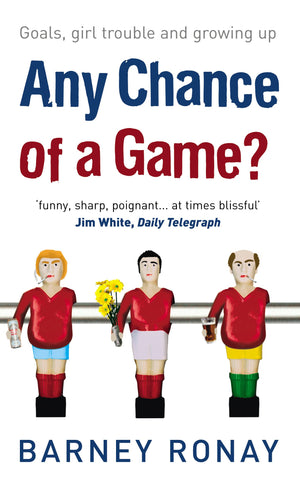Any Chance of a Game?: Goals, Girl Trouble, and Growing Up,Used