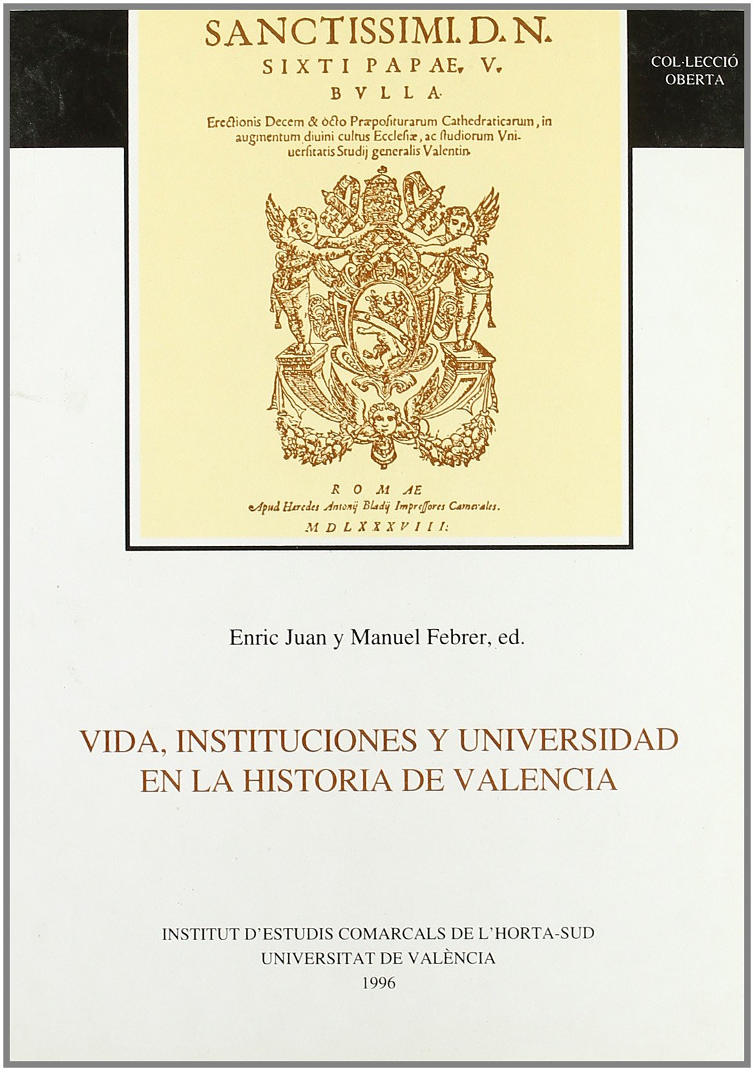 Vida, instituciones y Universidad en la historia de Valencia,Used