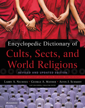 Encyclopedic Dictionary Of Cults, Sects, And World Religions: Revised And Updated Edition,New