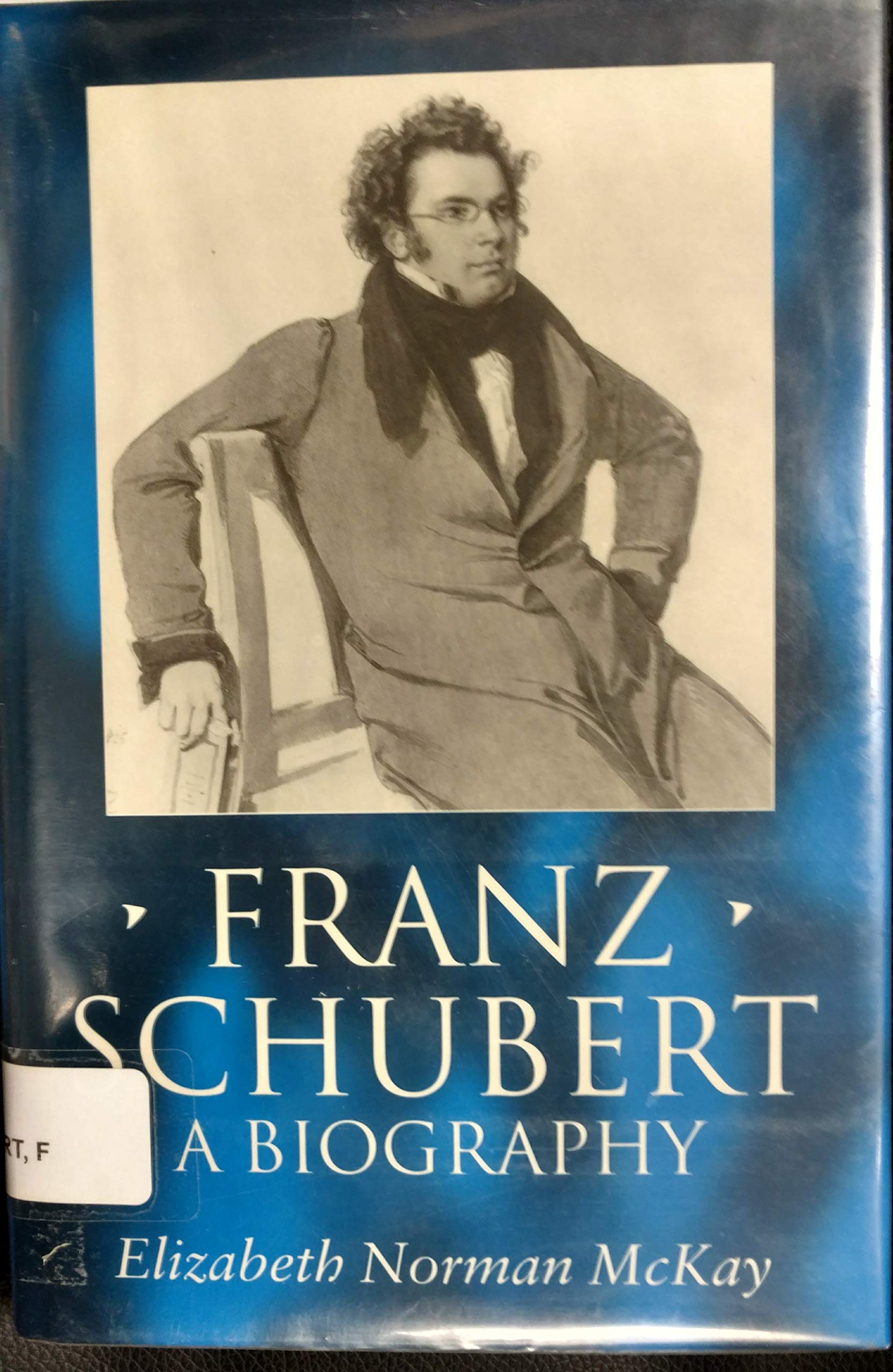 Franz Schubert: A Biography,New
