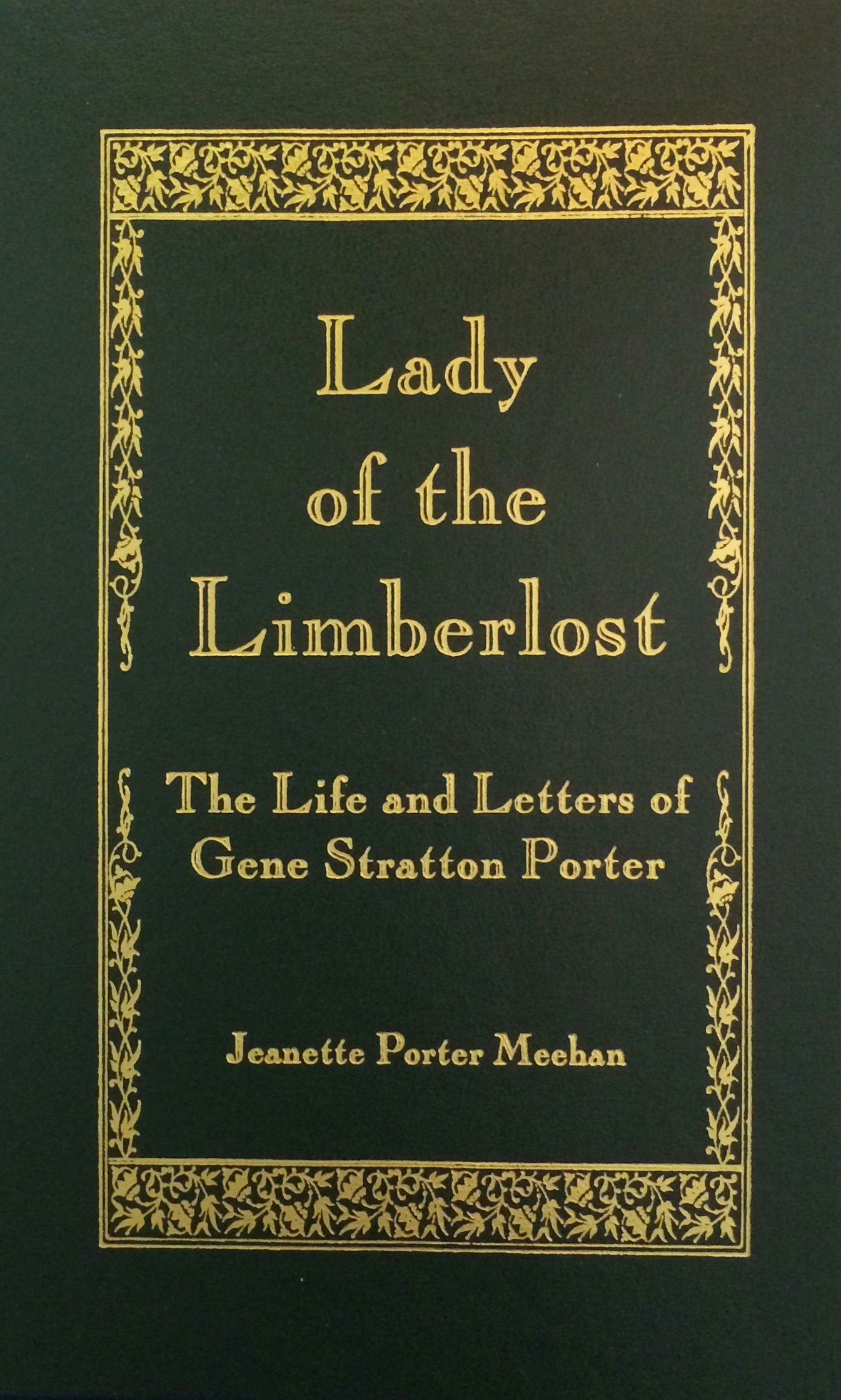 Lady Of The Limberlost: Life & Letters Of Gene Stratton Porter,New