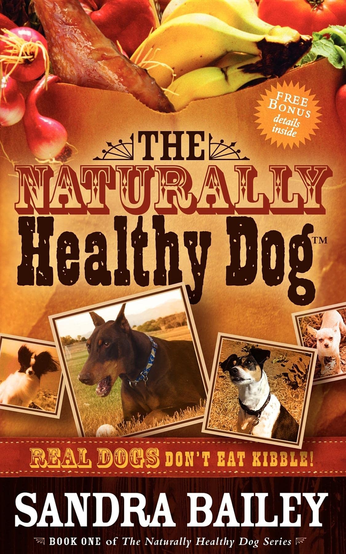 Real Dogs Don't Eat Kibble! (Naturally Healthy Dog),Used