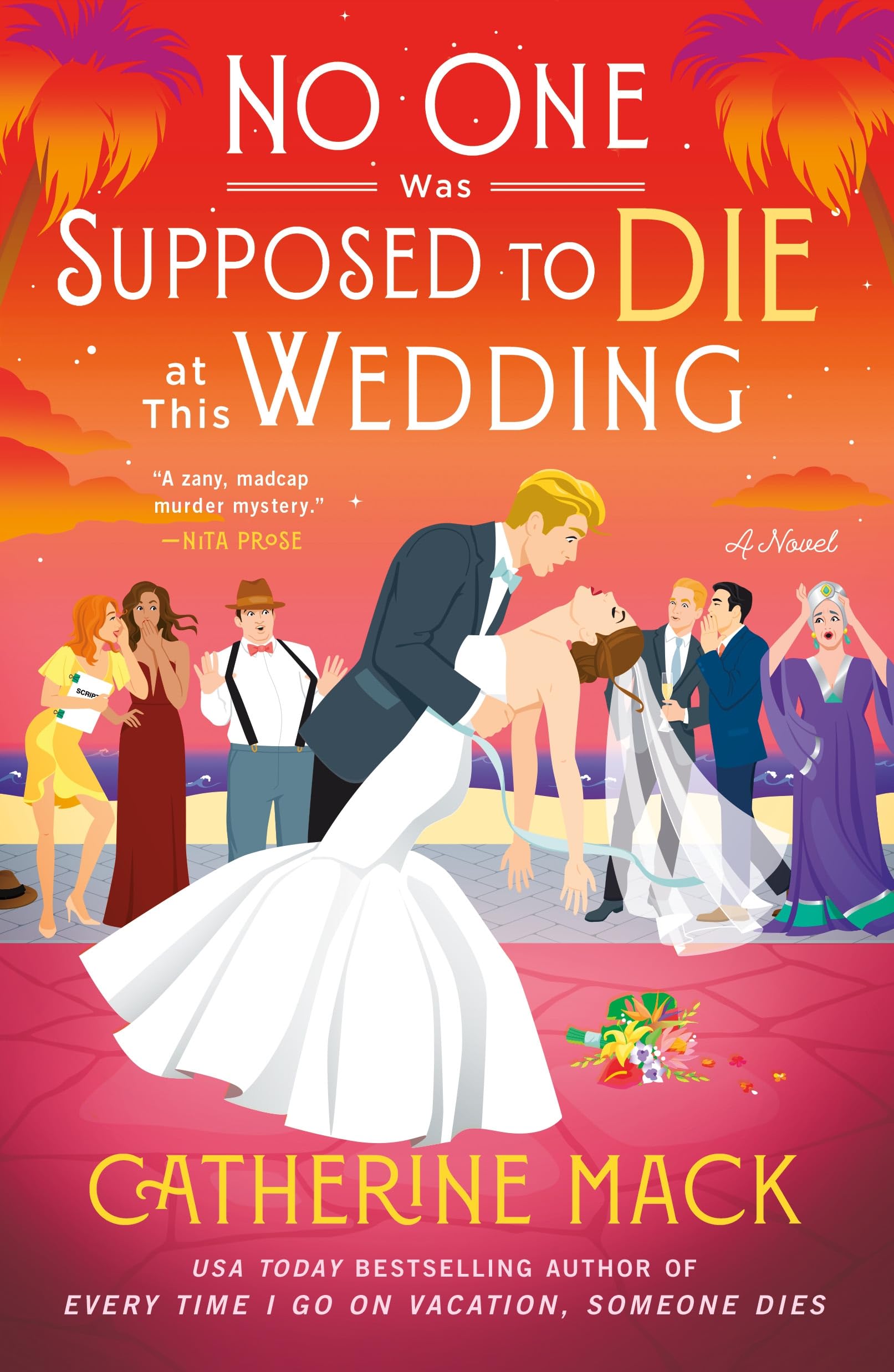 No One Was Supposed To Die At This Wedding: A Novel (The Vacation Mysteries, 2)
