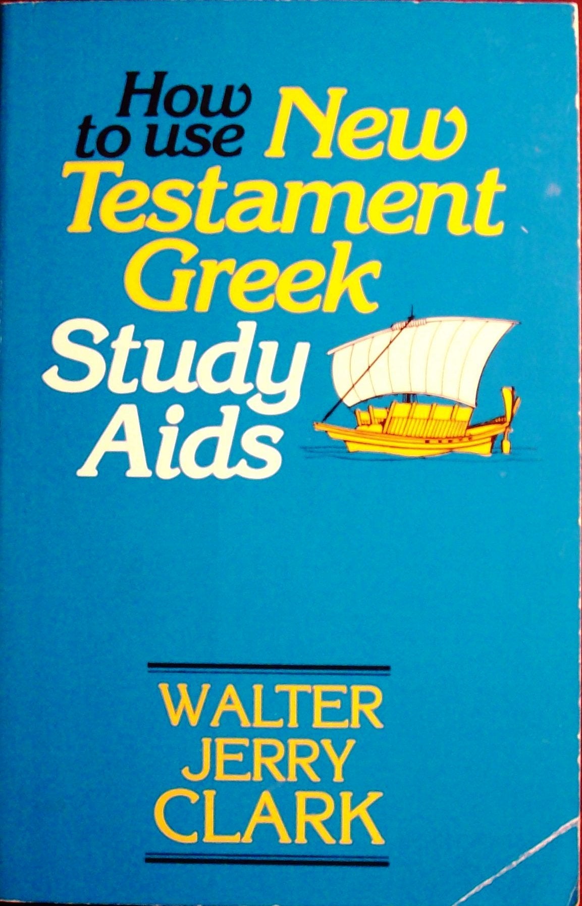How to Use New Testament Greek Study Aids,Used